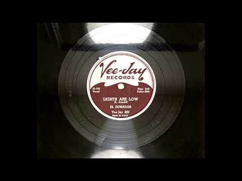 EL DORADOS - LIGHTS ARE LOW - VEE-JAY 302, 78 RPM!