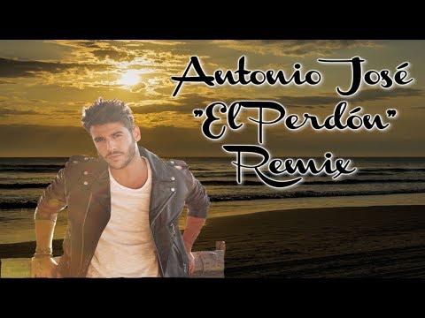Antonio José "El Perdón" Remix