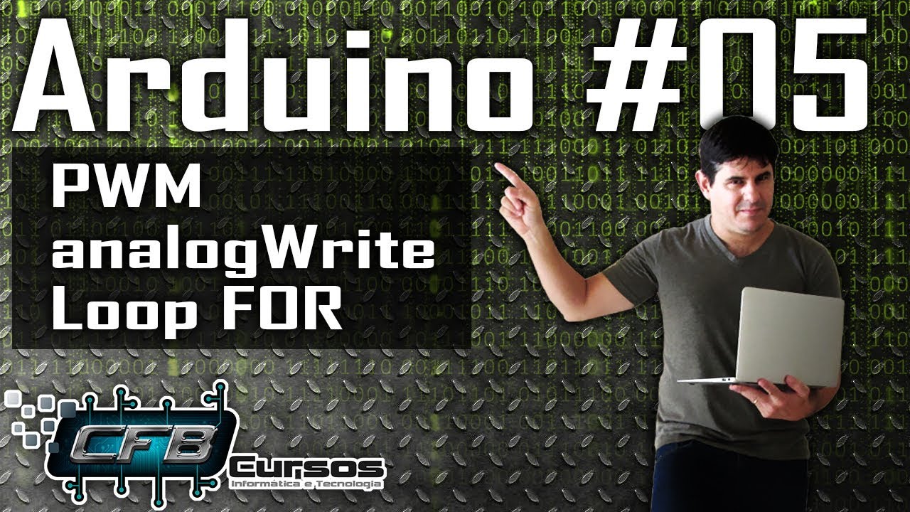 Curso de Arduino #05 - Portas PWM, método analogWrite, loop FOR