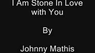 I&#39;m Stone in Love With You Johnny Mathis