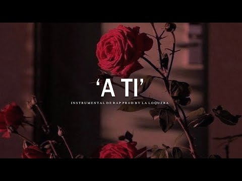 A TI - BASE DE RAP / HIP HOP INSTRUMENTAL USO LIBRE (PROD BY LA LOQUERA 2020)
