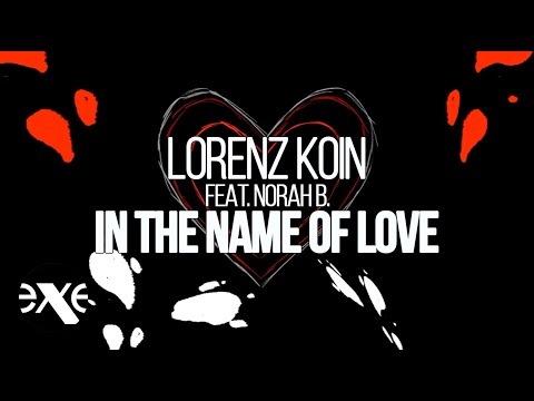 LORENZ KOIN feat. Norah B. - In The Name Of Love