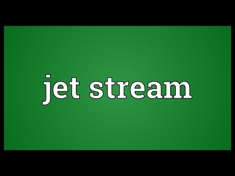 Jet stream Meaning