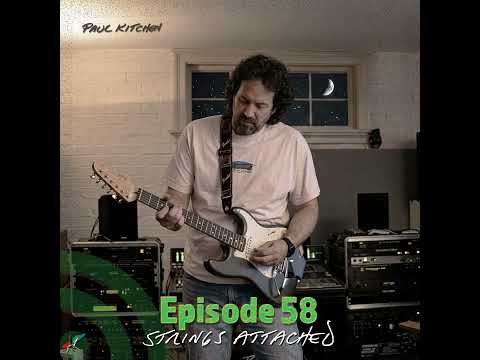 Paul Kitchen | Strings Attached Episode 58