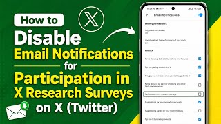 How to Disable Email Notifications for Participation in X Research Surveys on X (Twitter) | English