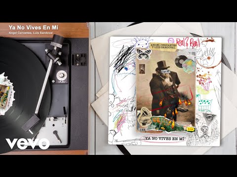 Angel Cervantes, Luis Sandoval - Ya No Vives En Mí (Audio)
