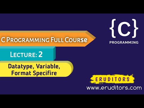 Datatypes, Identifiers, Variables and Format Specifiers in C #2 | Programming in C Language |