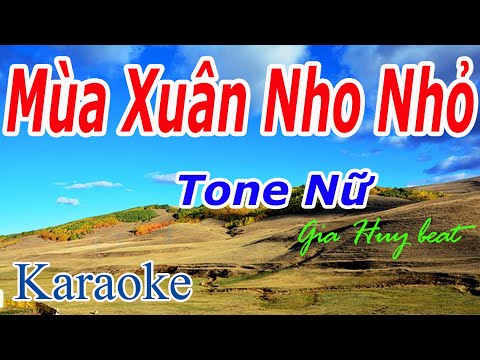 Karaoke - Mùa Xuân Nho Nhỏ - Tone Nữ - Nhạc Sống - gia huy beat