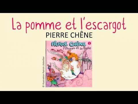 Pierre Chêne - La pomme et l'escargot - chanson pour enfants