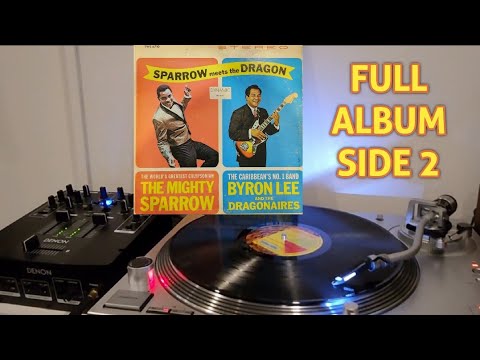 SPARROW MEETS THE DRAGON (RARE VINYL) - THE MIGHTY SPARROW WITH BYRON LEE & THE DRAGONAIRES - SIDE 2
