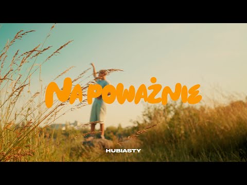 hubiasty - na poważnie (official video)