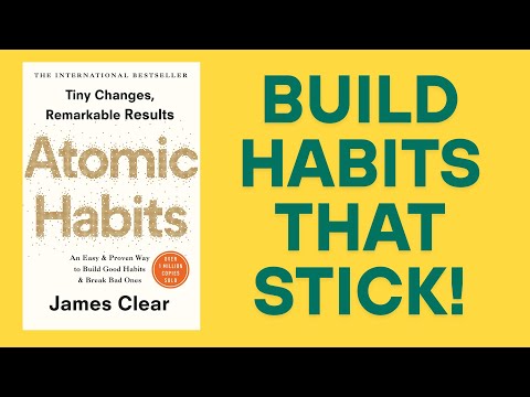 Atomic Habits: Tiny Changes, Remarkable Results