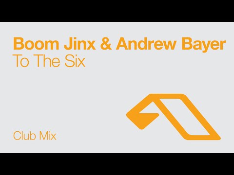 Boom Jinx & Andrew Bayer - To The Six (Club Mix)