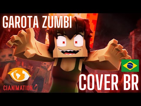 COVER BR | GAROTA ZUMBI VÍDEO MUSICAL ANIMADO | CIANIMATION FANDUBS