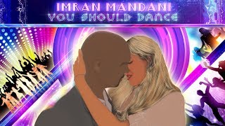 Imran Mandani - You Should Dance (Official Lyric Video) HD