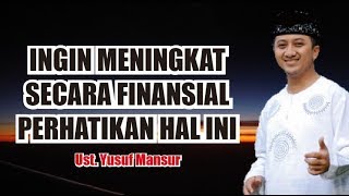 Download lagu INGIN MENINGKAT SECARA FINANSIAL PERHATIKAN HAL INI - CERAMAH UST. YUSUF MANSUR mp3