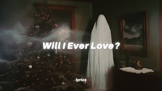 Anya Nami - Will I Ever Love? (Lyrics)