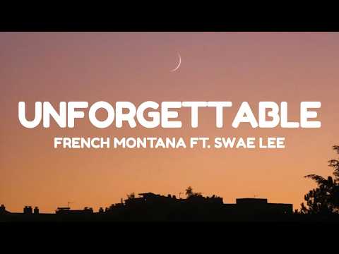 French Montana - Unforgettable (Lyrics) ft. Swae Lee