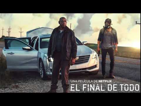 El Final de Todo (2018) La Pelicula
