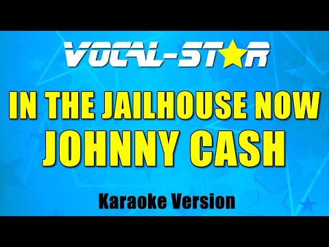 Johnny Cash - In The Jailhouse Now (Karaoke Version) with Lyrics HD Vocal-Star Karaoke