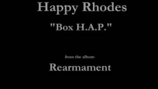 Happy Rhodes - Rearmament - 08 - "Box H.A.P." (1986)
