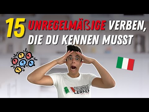 15 unregelmäßige Verben, die du UNBEDINGT brauchst!🇮🇹 | Italienisch für Anfänger