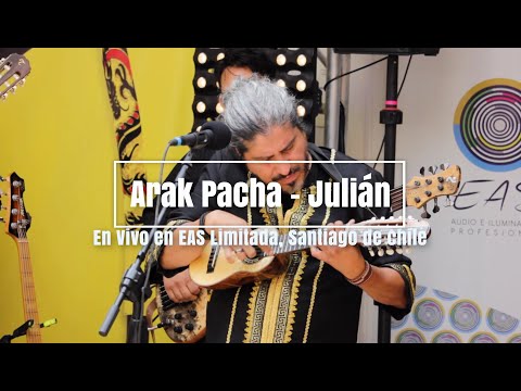 Arak Pacha - Julián en vivo | EAS Limitada