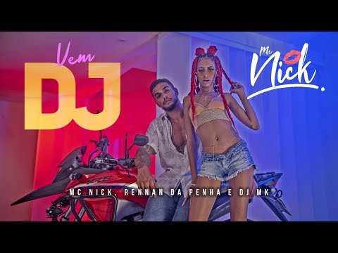MC NICK - VEM DJ ft. RENNAN DA PENHA & MK