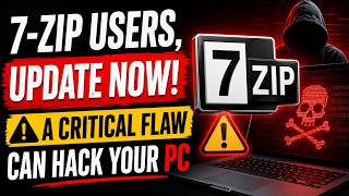 7-Zip Users, Update Now! A Critical Flaw Can Hack Your PC