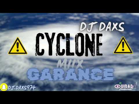 DJ DAXS MIIX CYCLONE GARANCE 🌪️🔥