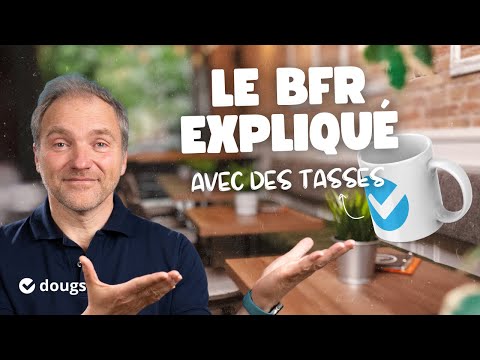 Comprendre le BFR SIMPLEMENT - Guide complet du Besoin en Fonds de Roulement (calcul, utilité, ...)