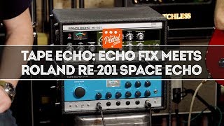 Video thumbnail for Tape Echo: Echo Fix EF-X2 meets Vintage Roland RE-201… And Others – That Pedal Show by That Pedal Show