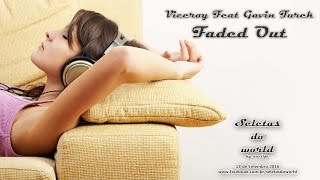 Viceroy Ft.  Gavin Turek  - Fade Out (Fan Video)