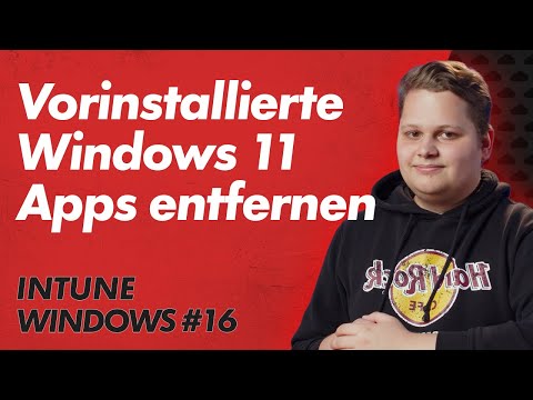 Vorinstallierte Windows 11 Apps mit Intune entfernen – Intune Windows Basics 16