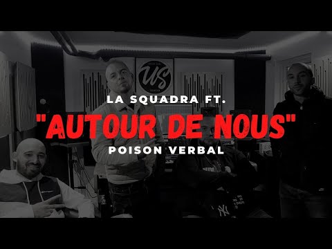 La Squadra Ft. Poison Verbal - Autour de nous (Clip Officiel)