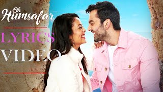 Download lagu 'Oh Humsafar' (Lyrics video)| Neha Kakkar Himansh Kohli | Tony Kakkar | mp3