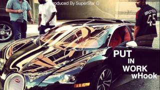 SuperStar O - Put In Work wHook [SuperStarO.com]
