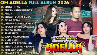 Download lagu CINTA HITAM - BUKAN YANG PERTAMA - OM ADELLA FULL ALBUM TERBARU 2026 || LUSYANA JELITA - SHERLY KDI mp3