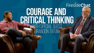 Fireside Chat Ep. 143 — Courage and Critical Thinking With Special Guest Brandon Tatum