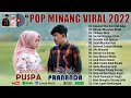 LAGU MINANG TERBARU 2022 TERPOPULER ~ LAGU POP MINANG TERBAIK 2022 VIRAL DAN BIKIN BAPER