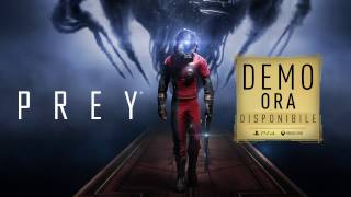 Prey - La demo di Prey: Prima ora è disponibile