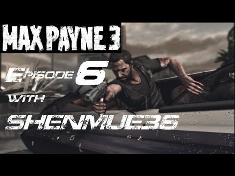 Max Payne 3 - Episode 6 - Waterworld