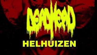 Dead Head - Helhuizen video