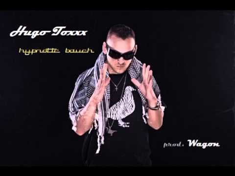 Hugo Toxxx - Hypnotic bauch (prod.Wagon)