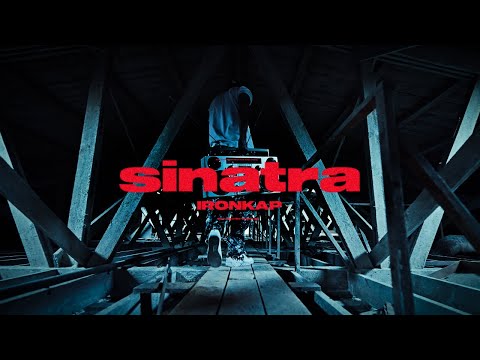 Ironkap - Sinatra (OFFICIAL VIDEO)