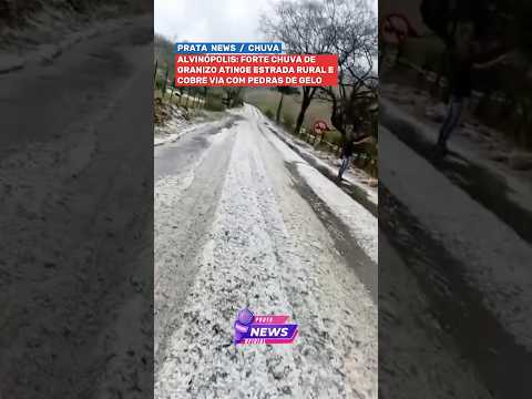 ALVINÓPOLIS: VÍDEOS MOSTRAM GRANDE ACÚMULO DE GRANIZO APÓS TEMPORAL NESTA SEGUNDA-FEIRA (1º)