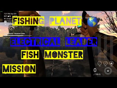 Fishing Planet South America Electrical Leader Fish Monster Mission