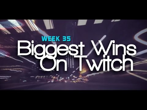 Biggest wins caught on Twitch #11 (Week 35/2016)