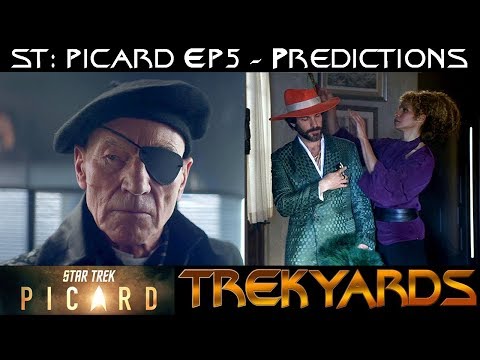 ST: Picard EP5 - Predictions (Part 2)