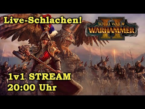 Live-Schlachten im STREAM! - Total War: Warhammer 2 deutsch ExplodingHamster
